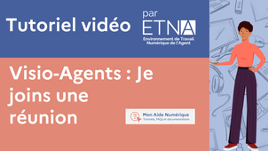 Je rejoins une réunion Visio-Agents