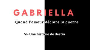 Gabriella, quand l'amour déclare la guerre : épisode 6