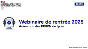 Webinaire de rentrée 2025 RRUPN lycée RANA