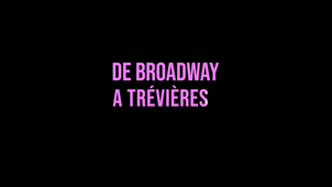 De Broadway à Trévières - Bande annonce n°2