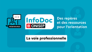 InfoDoc ONISEP n°1 - Des repères et ressources pour une voie professionnelle ambitieuse