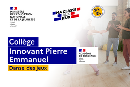 2024-DANSE DES JEUX - Académie de Bordeaux - Collège Innovant Pierre Emmanuel - 5eA