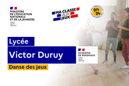 2024- DANSE DES JEUX - Académie de Bordeaux - Lycée Victor Duruy - 1ère