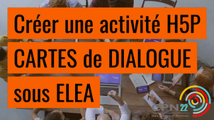 Eléa - Créer une activité H5P : Cartes de dialogue (dialog cards) sous Eléa