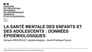 Capsule 3 _ La santé mentale des enfants et des adolescents : données épidémiologiques - Nolwenn REIGNAULT.mp4