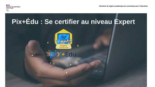 Pix+ Édu : Se certifier au niveau expert