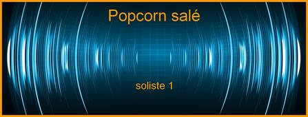 Popcorn salé - soliste 1.wav