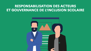 Responsabilisation des acteurs et gouvernance de l'inclusion scolaire