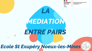 La médiation entre pairs - Ecole St Exupéry de Noeux les Mines