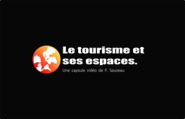 Le tourisme et ses espaces