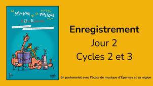 La semaine de la musique - Jour 2 - Cycles 2 et 3 VF