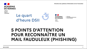 Quarts d'heure DSII - Reconnaître un phishing