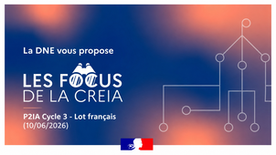 Les Focus de la CREIA (webinaire) : P2IA Cycle 3 - Lot français