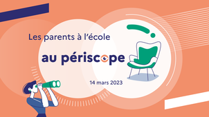 Les parents à l'école au périscope