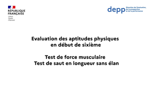 Test de force musculaire / test de saut en longueur - Évaluation des aptitudes physiques en début de 6e