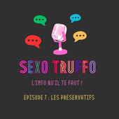 Sexo Truffo, épisode 7 : les préservatifs