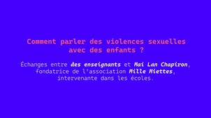 Grandir protégé - discussion avec enseignants