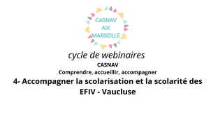 Webinaire 4 Accompagnement de la scolarisation et de la scolarité à distance des EFIV.mp4
