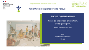 Focus orientation : Avant de choisir son orientation, croire qu'on peut.