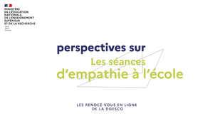 Perpectives sur Les séances d'empathie à l'école