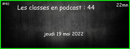 RF - les classes en podcasts - 44