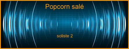 Popcorn salé - soliste 2.wav