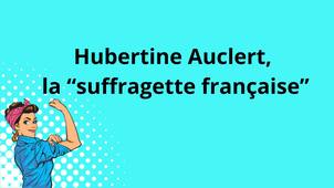 Semaine de l'égalité 2025 : Hubertine Auclert, 