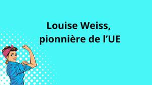 Semaine de l'égalité 2025 : Louise Weiss
