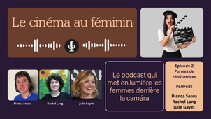 Le cinéma au féminin - épisode 2