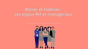 Regards croisés : attirer et fidéliser, les enjeux RH et managériaux