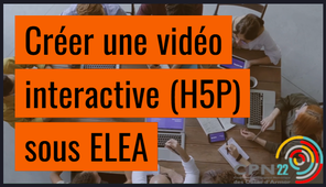 ELEA - Creation Video Interactive (H5P).mp4