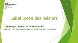 Vidéo 1 Dossier labellisation - contexte - les incontournables.mp4