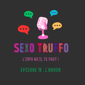 SExo Truffo, épisode 10 : L'amour