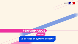Performance - Le pilotage du système éducatif