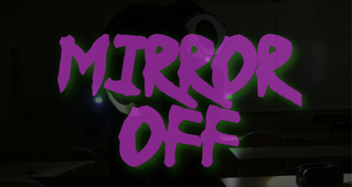 Mirror Off - music video - LCE 4e, 3e