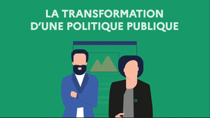 Leviers d'action - La transformation d'une politique publique
