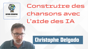 Webinaire Histoire-Géographie et IA - Académie de Bordeaux : Construire des chansons avec l'IA