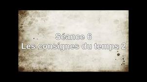 Séance 6 - Les consignes du temps 2