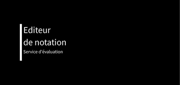 Editeur de notation