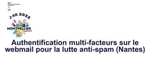 13 - Authentification multi-facteurs sur le webmail pour la lutte anti-spam (Nantes)