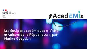 Les équipes académiques « laïcité et valeurs de la République », par Marine Gueydan