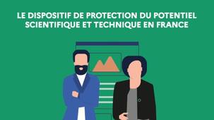 Le dispositif de protection du potentiel scientifique et technique en France