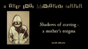 Shadows of craving : a mother's enigma