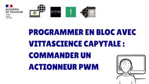 Programmer en Pyhton avec Capytale / Vittascience : Commander un actionneur PWM