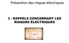 3 - RAPPELS CONCERNANT LES RISQUES ELECTRIQUES