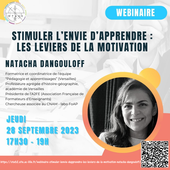 Stimuler l'envie d'apprendre : les leviers de la motivation - avec Natacha Dangouloff