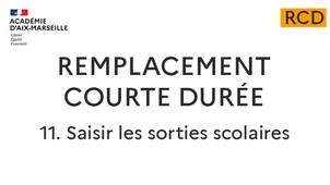 RCD : 11. Saisir les sorties scolaires