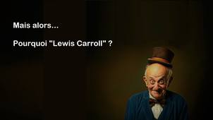 OP01 Pourquoi Lewis Carroll.mp4
