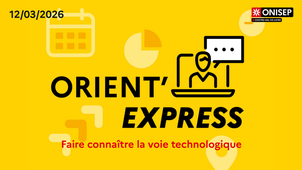 Webinaire Orient'express Faire connaître la voie technologique