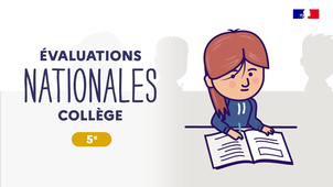 Présentation des évaluations nationales aux élèves - 5ème